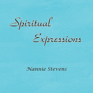 Kniha Spiritual Expressions Nannie Stevens