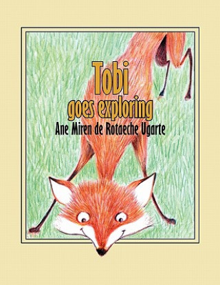 Knjiga Tobi Goes Exploring Ane Miren de Rotaeche Ugarte