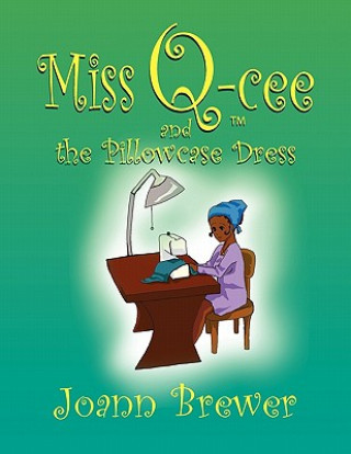 Książka Miss Q-cee and the Pillowcase Dress Joann Brewer