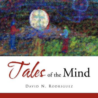 Knjiga Tales of the Mind David N Rodriguez