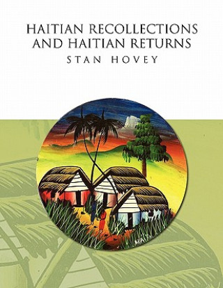 Libro Haitian Recollections and Haitian Returns Stan Hovey