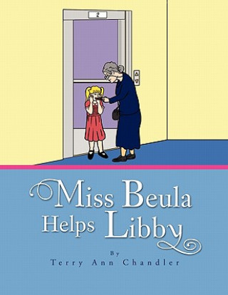 Kniha Miss Beula Helps Libby Terry Ann Chandler