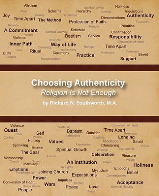 Carte Choosing Authenticity: Religion Is Not Enough Richard N Southworth Ma