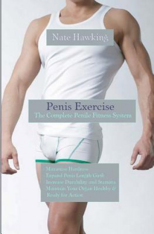 Książka Penis Exercise: The Complete Penile Fitness System Nate Hawking