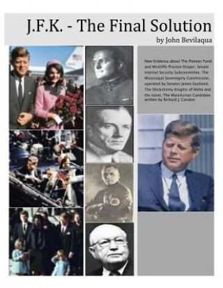 Carte JFK - The Final Solution: Red Scares, White Power and Blue Death: Dawn Phase Fascism John Bevilaqua