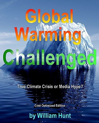 Knjiga Global Warming Challenged: Cost Optimized Edition MR William Hunt