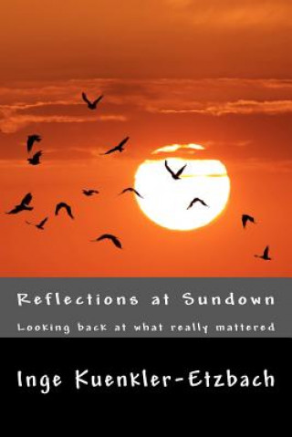 Kniha Reflections at Sundown: Looking back at what really mattered Inge Etzbach