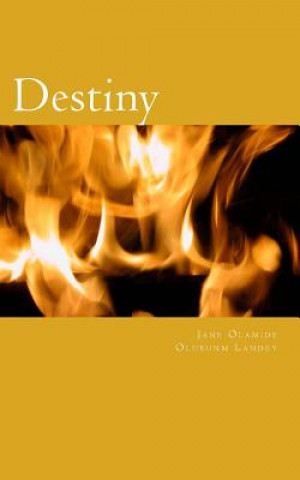 Könyv Destiny: Determination Jane Olamide Olubunm Landey