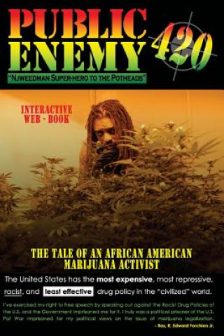 Könyv Public Enemy #420: NJweedman Super-hero to the Potheads Edward R Forchion