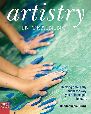 Książka Artistry in Training: Thinking Differently about the Way You Help People to Learn Dr Stephanie Burns