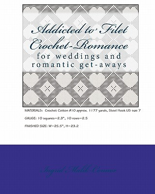 Kniha Addicted to Filet Crochet-Romance Ingrid Malik-Connor