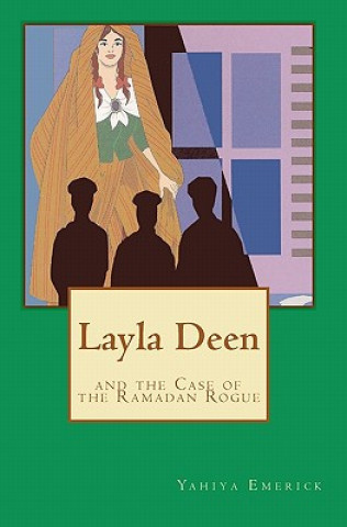 Kniha Layla Deen and the Case of the Ramadan Rogue Yahiya Emerick