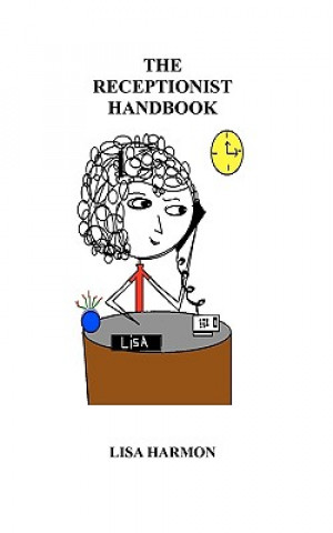 Könyv The Receptionist Handbook Lisa Harmon