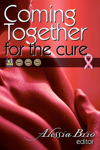 Kniha Coming Together: For the Cure Alessia Brio