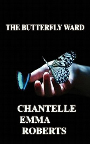 Carte The Butterfly Ward Chantelle Emma Roberts