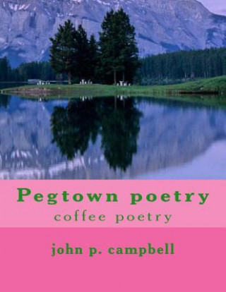 Kniha pegtown poetry John P Campbell