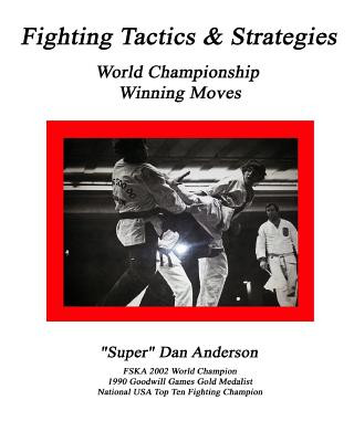 Kniha Fighting Tactics & Strategies: World Championship Winning Moves Prof Dan Anderson