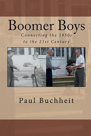 Książka Boomer Boys: Connecting the 1950s to the 21st Century Paul Buchheit