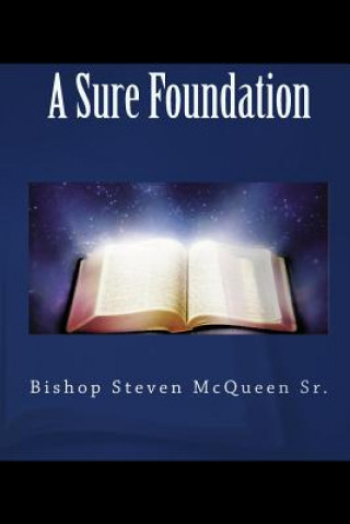 Kniha A Sure Foundation Bishop Steven McQueen Sr