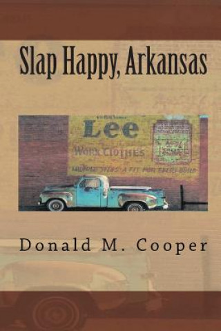 Book Slap Happy, Arkansas Donald M Cooper