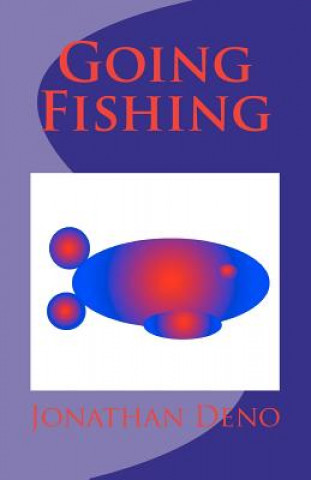 Könyv Going Fishing Jonathan E Deno