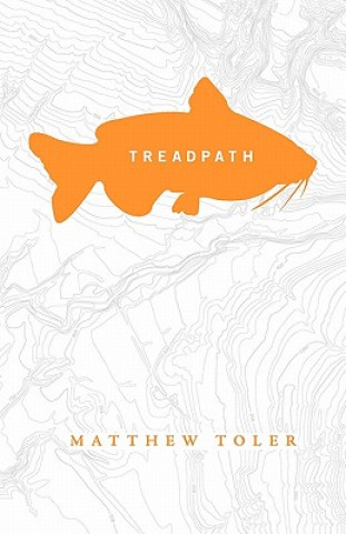 Knjiga Treadpath Matthew Toler