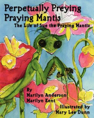 Książka Perpetually Preying Praying Mantis Marilyn Anderson
