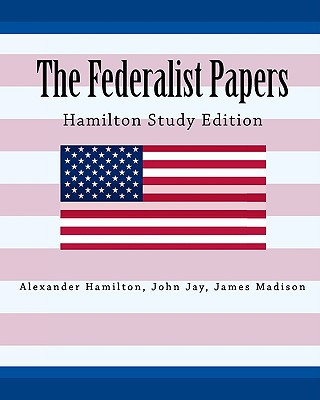 Könyv The Federalist Papers Hamilton Study Edition Alexander Hamilton