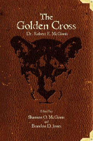Book The Golden Cross Dr Robert E McGinnis