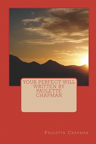Book Your Perfect Will Written By Paulette Chapman Paulette Chapman