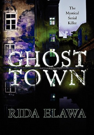 Kniha Ghost Town: The Mystical Serial Killer Rida Elawa