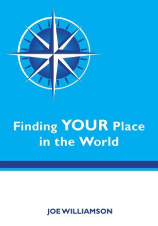 Carte Finding Your Place in the World Joe Williamson