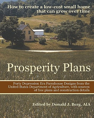 Kniha Prosperity Plans: How to Create a Low-Cost Small Home That Can Grow Over Time Donald J Berg