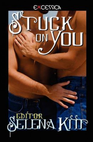 Книга Stuck on You Selena Kitt