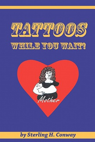 Buch Tattoos While You Wait Sterling H Conway