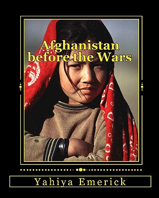 Książka Afghanistan before the Wars Yahiya Emerick