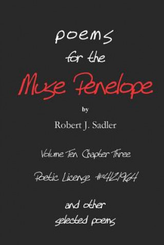 Książka Poems for the Muse Penelope: And Other Selected Poems Robert J Sadler