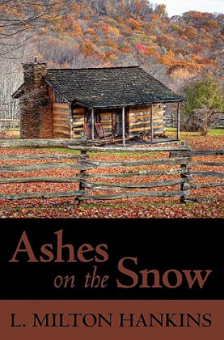 Buch Ashes on the Snow L Milton Hankins