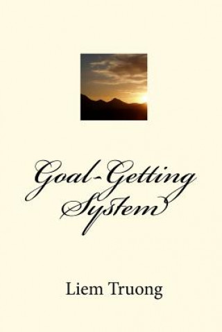 Knjiga Goal-Getting System Liem Truong
