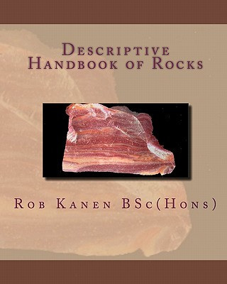 Kniha Descriptive Handbook of Rocks Rob Kanen Bsc (Hons)