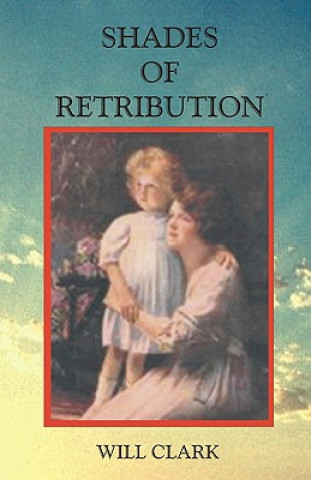 Knjiga Shades of Retribution Will Clark