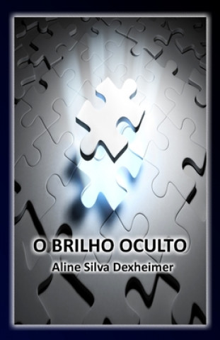 Carte O Brilho Oculto Aline Silva Dexheimer