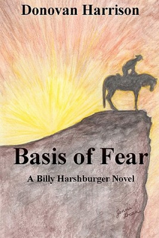 Kniha Basis of Fear: A Billy Harshburger Novel Donovan Harrison