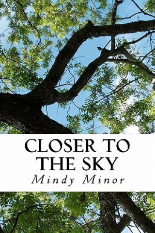 Kniha Closer to the Sky Mindy Minor