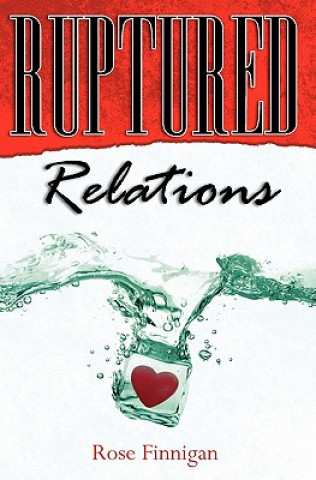 Knjiga Ruptured Relations Rose Finnigan