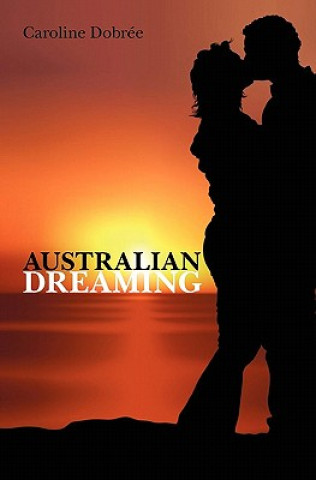 Knjiga Australian Dreaming Caroline Dobree