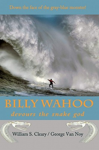 Knjiga Billy Wahoo: devours the snake god George Van Noy