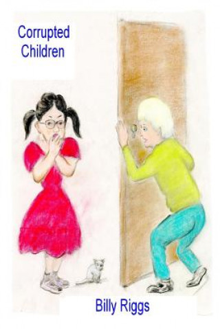 Boek Corrupted Children Billy Riggs