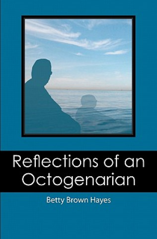 Knjiga Reflections of an Octogenarian Betty Brown Hayes