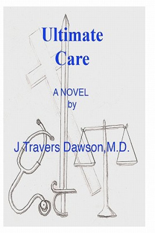 Knjiga Ultimate Care J Travers Dawson M D